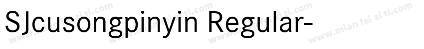 SJcusongpinyin Regular字体转换
